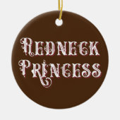 Redneck Princess Fancy Tekst Keramisch Ornament (Voorkant)