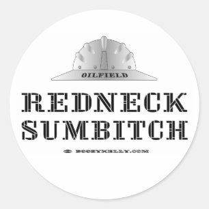 Redneck Sumbitch, olie veld afval, olie, gas Ronde Sticker