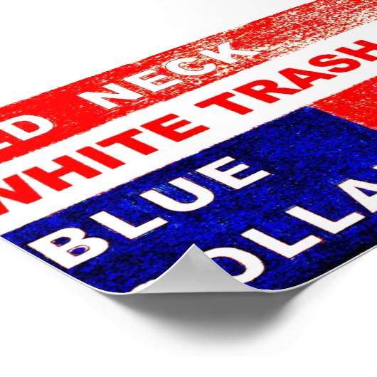 RedNeck White Trash Blue Collar Art Poster (Hoek)