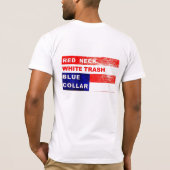 RedNeck White Trash Blue Collar Fited T-shirt (Achterkant)