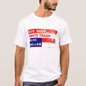 RedNeck White Trash Blue Collar T-Shirt (Voorkant)