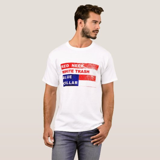 RedNeck White Trash Blue Collar T-shirt (Voorkant volledig)