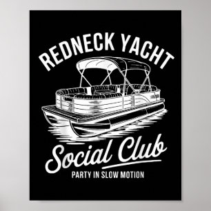 Redneck Yacht Social Club Party in slow motion Poster