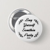 Rednek Koop uzelf sumthin purty Ronde Button 5,7 Cm (Voorkant /achterkant)