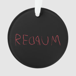Redrum Ornament