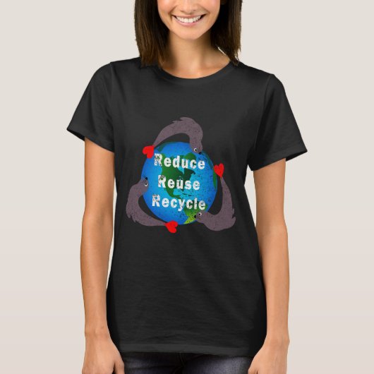 Reduce Reuse Recycle T Shirt  (Voorkant)