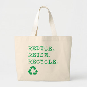 Reduce.Reuse.Recyclen. Grote Tote Bag
