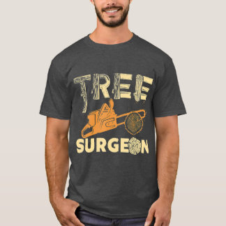 ree chirurg Funny Arborist Gift T-shirt
