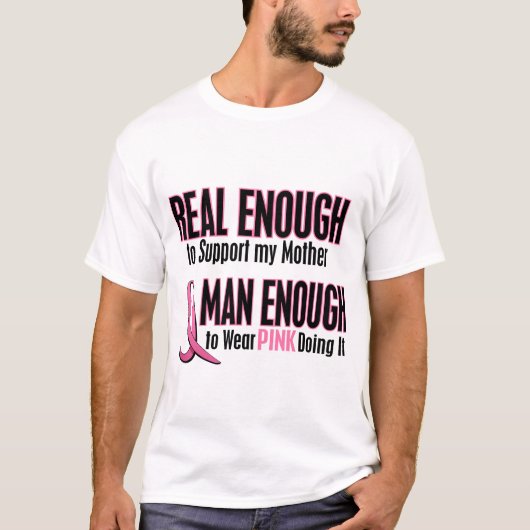 Reëel genoeg Man genoeg om roze MOEDER te Draag T-shirt (Voorkant)