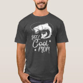 Reel Cool Mom Fathers Day Fishing MOM  T-shirt (Voorkant)