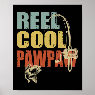 Reel Cool Pawpaw Funny Fisherman Vissen D Poster