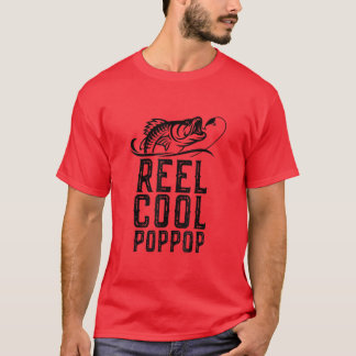 Reel Cool Pop Pop Vist Funny Grandpa Pop Gif T-shirt