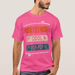 Reel Cool PopPop Fisherman Funny Vist T-shirt