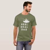 Reel Deal Dad Vist Vaderdag Joke Gift T-shirt (Voorkant volledig)