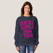 Reel Girls Fish Too – Women’s Sweatshirt (Voorkant volledig)