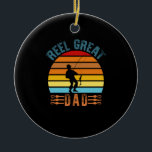 Reel Great Dad Fathers Day Fishing Lover Dad Keramisch Ornament<br><div class="desc">1</div>