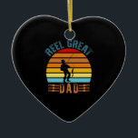 Reel Great Dad Fathers Day Fishing Lover Dad Keramisch Ornament<br><div class="desc">1</div>