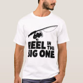 Reel In The Big One Fishing Rod Silhouette T-shirt (Voorkant)