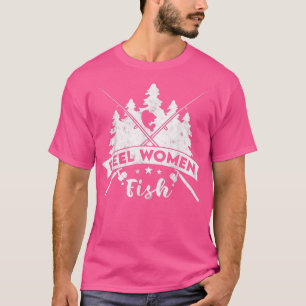 Reel Women Fish Fisheroman Funny Vist meisjes 17 T-shirt
