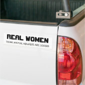 REËLE VROUWEN, DENK DAT DIERENMISBRUIKERS LOSERS Z BUMPERSTICKER (Op Truck)