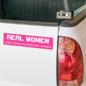 REËLE VROUWEN, DENK DAT DIERLIJKE FIGHTERS KWESTIE BUMPERSTICKER (Op Truck)