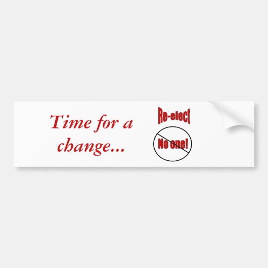 ReElectNoOne, Tijd voor een verandering... Bumpersticker (Voorkant)
