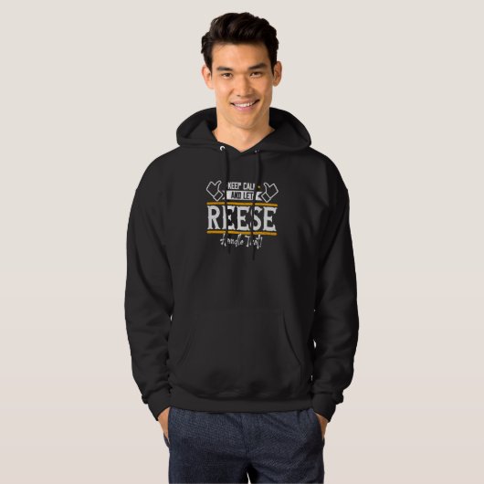 Reese Keep Calm and let Reese handle that Hoodie (Voorkant volledig)