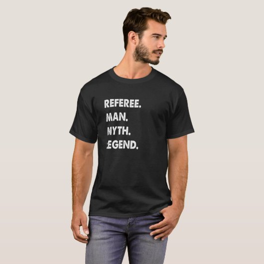 Referee Man Myth Legend T-shirt (Voorkant volledig)