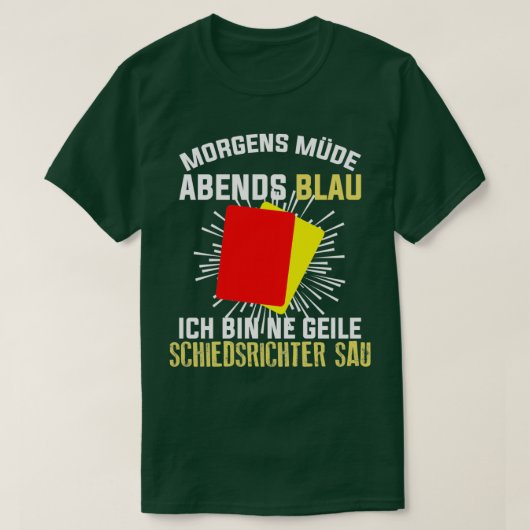 Referee Morning Tired Referee Gezegde T-shirt (Design voorkant)