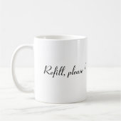 Refill, alsjeblieft. koffiemok (Links)