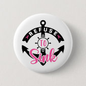 Refuse To Sink Breast Cancer Awareness Ronde Button 5,7 Cm (Voorkant)
