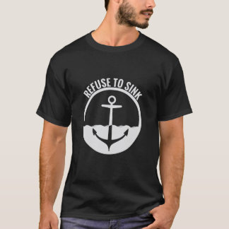 Refuse to Sink T-shirt