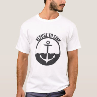 Refuse to Sink T-shirt