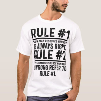 Regel #1 de manager van het Personeel is juist gra T-shirt