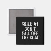 Regel 1 Herfst niet uit de boot cruise Vacation Magneet (Voorkant / Achterkant)