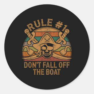 Regel #1 Herfst niet van de boot piraat cadeau vad Ronde Sticker