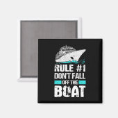 Regel #1 Herfst niet van het bootcruiseschip Vacat Magneet (Voorkant / Achterkant)