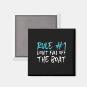 Regel #1 Herfst niet van het bootje met een leuk c Magneet (Voorkant / Achterkant)