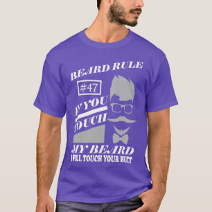 Regel 47 als je mijn baard aanraakt t-shirt