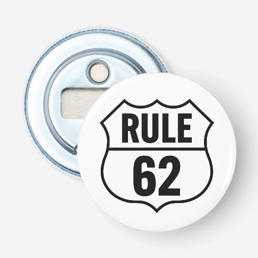 Regel 62: Neem het leven niet te serieus Button Flesopener (Voorkant)