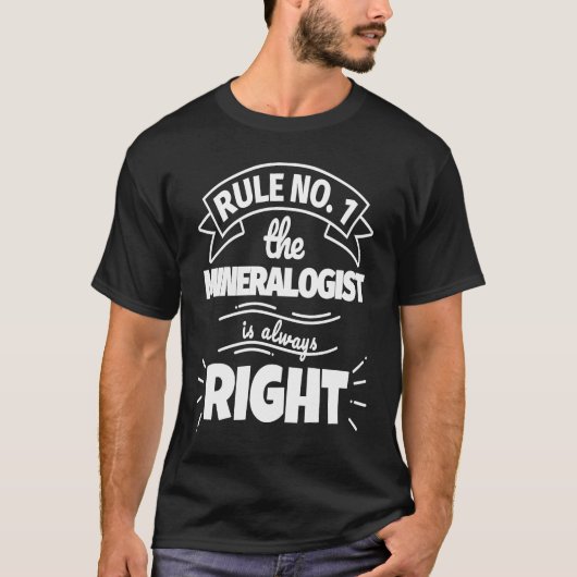 Regel nr. 1: de MINERALOGIST heeft altijd gelijk T-shirt (Voorkant)