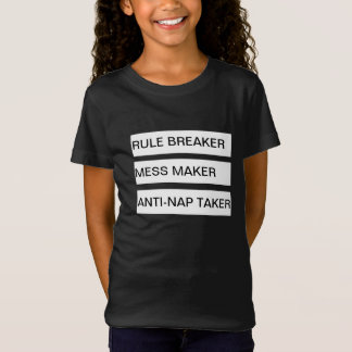 Regelbreker Mess Maker Anti-Nap Taker T-shirt