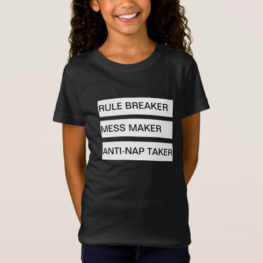 Regelbreker Mess Maker Anti-Nap Taker T-shirt (Voorkant)
