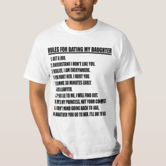 Regels om mijn dochter te daten Witte T-shirt