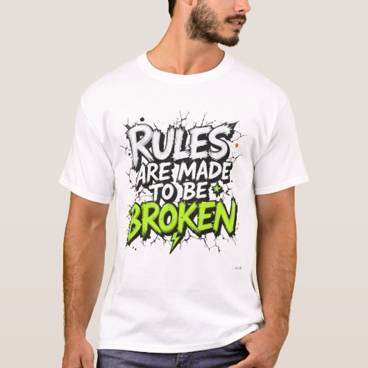 Regels zijn gemaakt om gebroken te worden - Rebel  T-shirt (Voorkant)