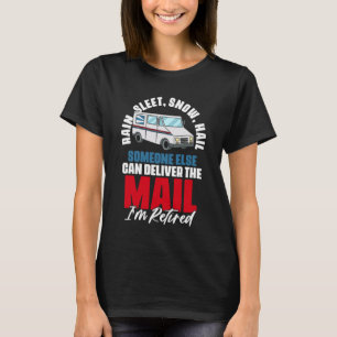 Regen Slaap Sneeuw Hagel Pensioen Citaten Post Wer T-shirt