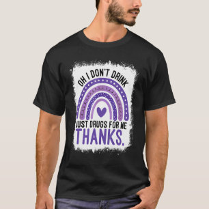 Regenboog gebleekt Oh ik Drink niet alleen drugs v T-shirt