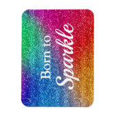 Regenboog Gradiënt Glitter Geboren om te Fonkel Magneet (Verticaal)
