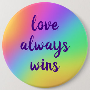 Regenboog Gradiënt "Liefde Wint Altijd" Enorme Kno Ronde Button 6,0 Cm