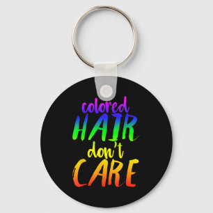 Regenboog haar shirt gekleurd haar maakt me niet d sleutelhanger